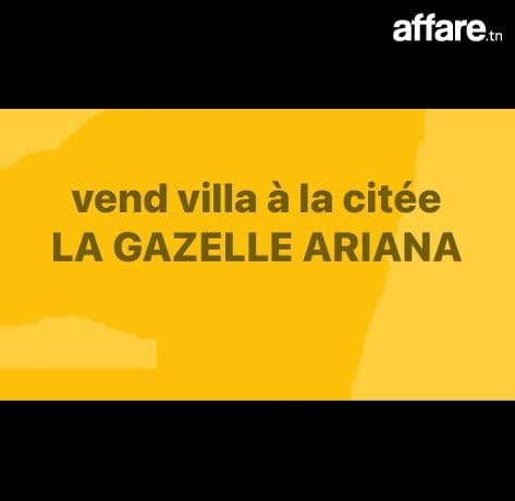 vend villa à la citée LA GAZELLE ARIANA