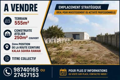 Terrain 555m² + Atelier 250m² Kalaa Sghira Rawabi
